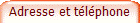 Adresse et tlphone